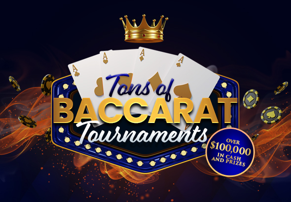 Tons of Baccarat Tournaments 